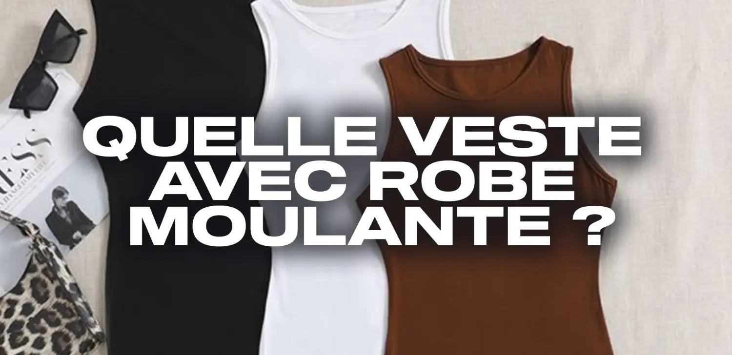 quelle-veste-avec-robe-moulante