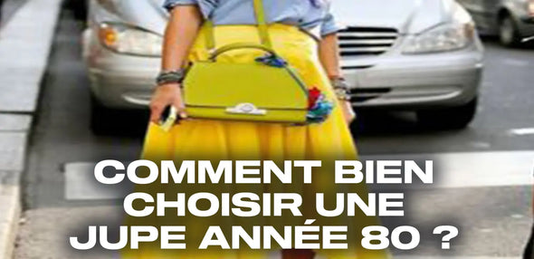 Comment bien choisir une jupe année 80 ?