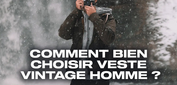 Comment bien choisir veste vintage homme ?